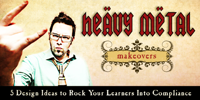 heavy-metal-makeovers-elearning