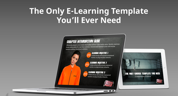 The Only E-Learning Course Template You'll Ever Need: Compliance Edition